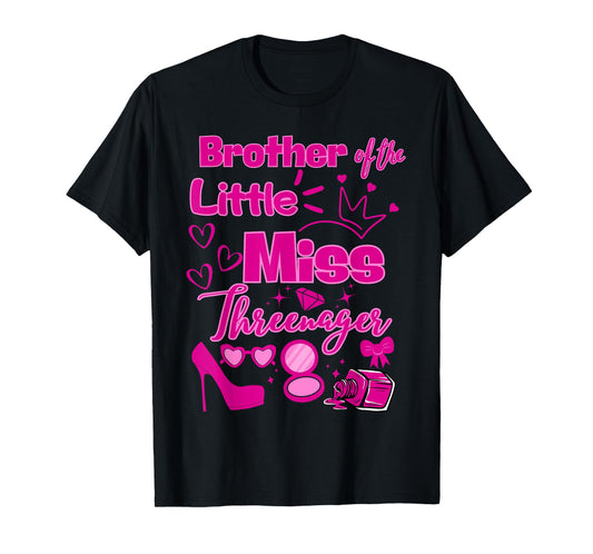 Brother Miss Threenager 13 Bday Girls Salon SPA Makeup Party T-Shirt