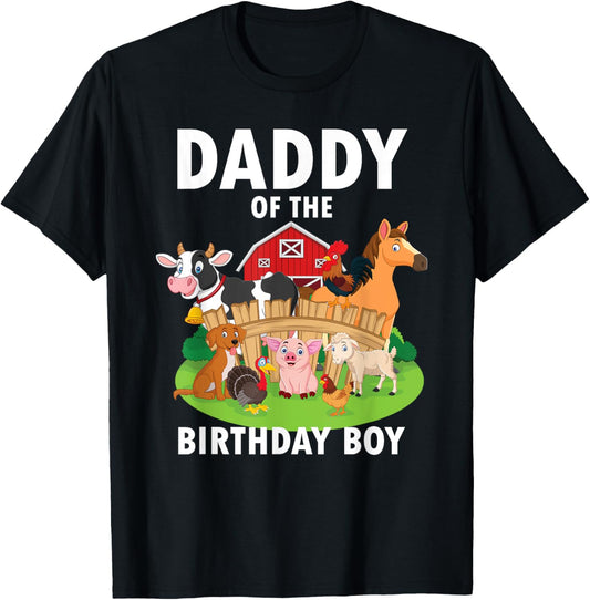 Daddy Of The Birthday Boy Farm Animals Matching Farm Theme T-Shirt