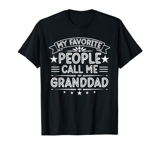 My Favorite People Call Me Granddad Funny Father's Day T-Shirt