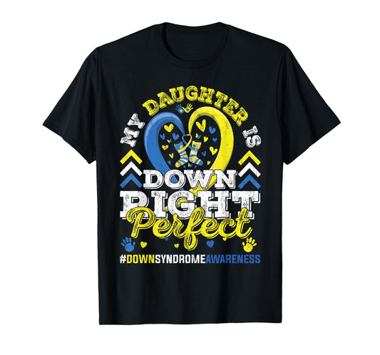Vintage My Daughter Is Down Right Perfect Down Syndrome T-Shirt