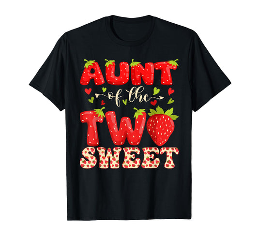 AUNT Of The Two Sweet Second Birthday Girl Strawberry T-Shirt