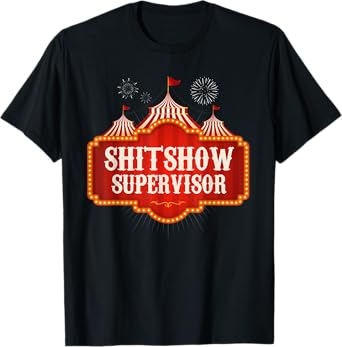 S.h.i.t Show Supervisor Hilarious Vintage For Adults Quote T-Shirt