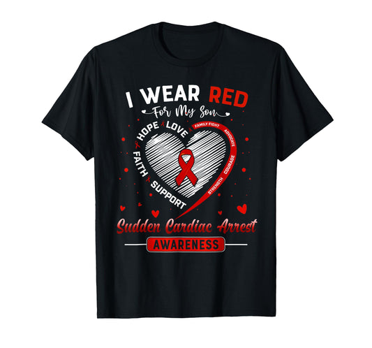 I Wear Red For My Son Sudden Cardiac Arrest Awareness Ribbon T-Shirt