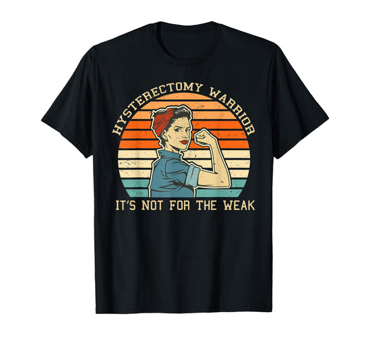 Hysterectomy Warrior Retro Uterus Removal Surgery Recovery T-Shirt
