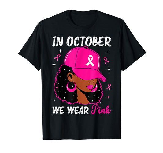 In October We Wear Pink Black Women Breast Cancer Awareness T-Shirt