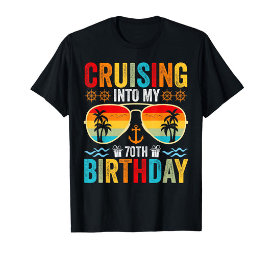 Cruising Into My 70th Birthday Family Cruise 70 Birthday T-Shirt