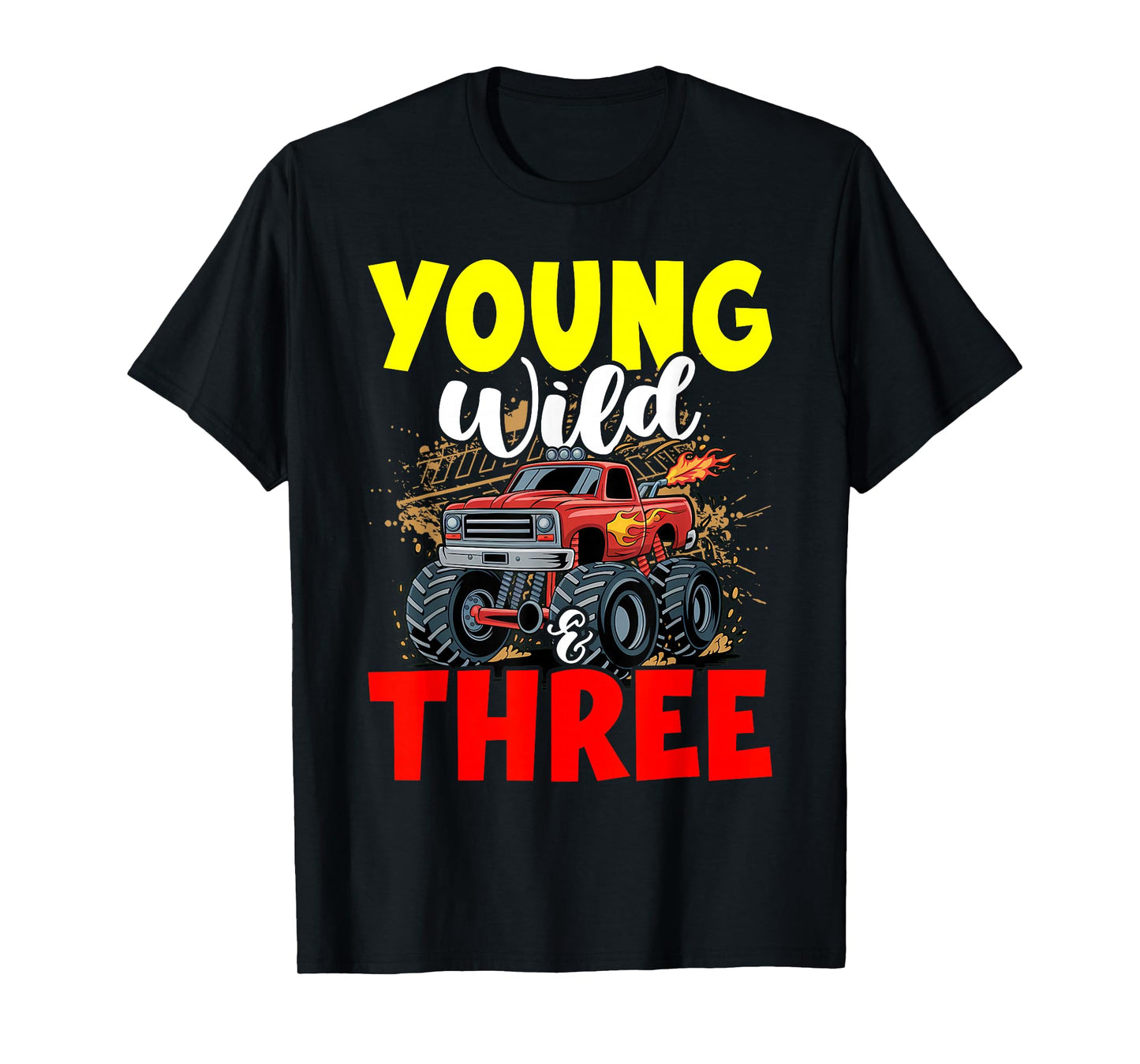 Kids Young Wild Three 3rd Birthday Boy Monster Truck 3 Years T-Shirt
