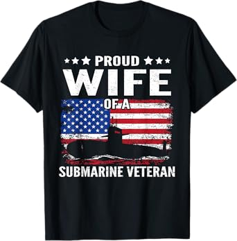 Proud Wife Of A Submarine Veteran Family Matching T-Shirt