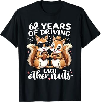 62 Years Of Driving Each Other Nuts Funny Couple Anniversary T-Shirt