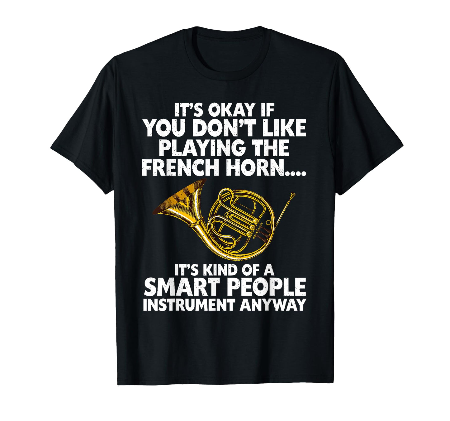 Funny French Horn Art For Men Women Hornist Jazz Music Lover T-Shirt