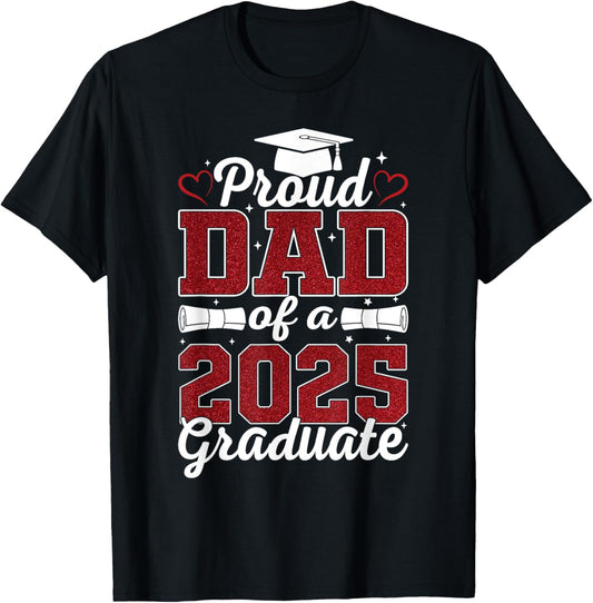 Proud Dad of A 2025 Graduate Senior Class of 2025 Graduation T-Shirt