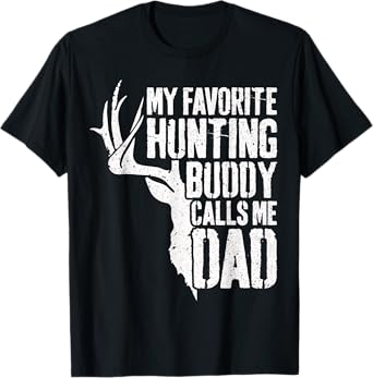 My Favorite Hunting Buddy Calls Me Dad Shirt Men Deer Hunter T-Shirt