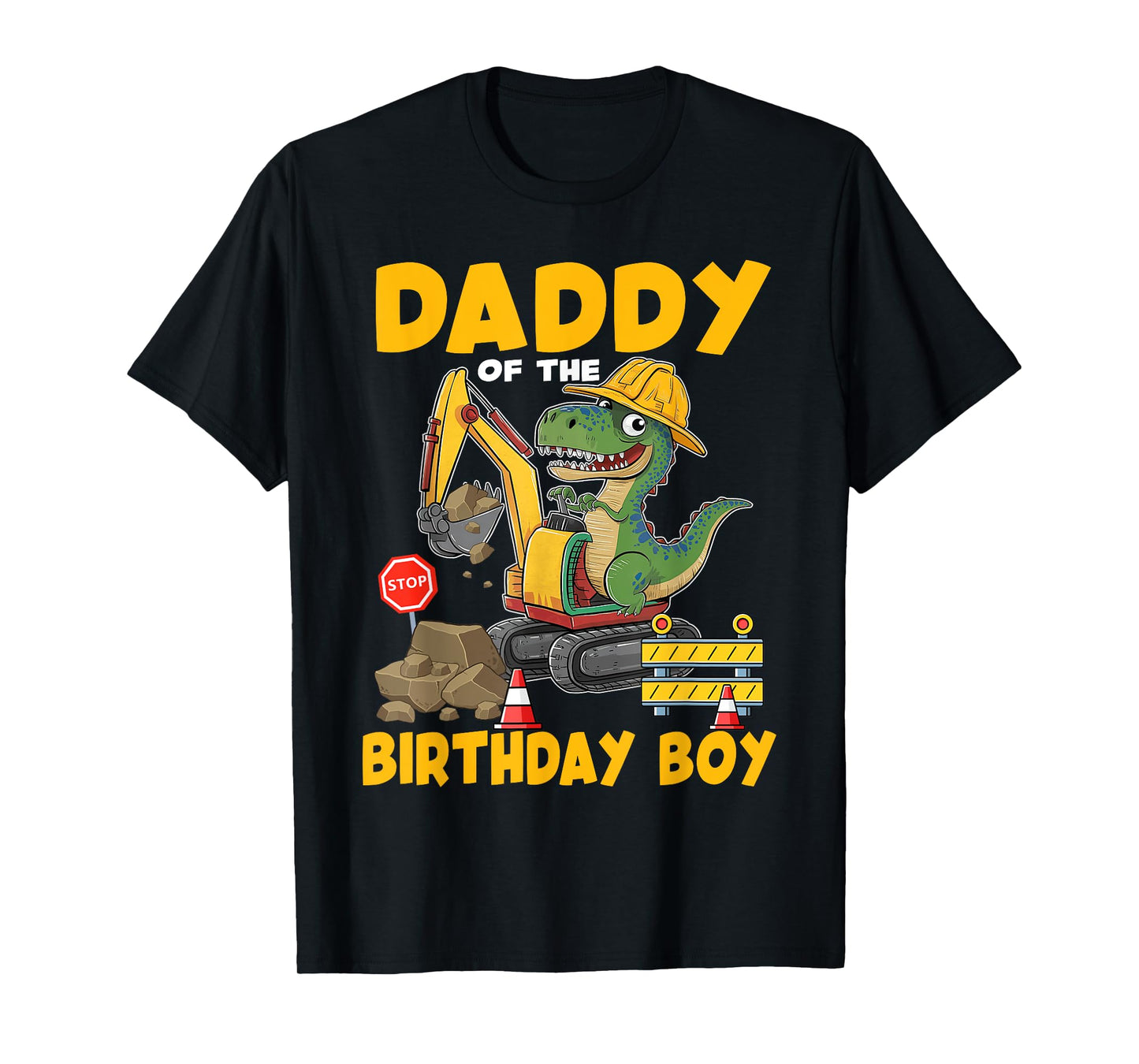 Daddy Of The Birthday Boy Construction Excavator Family T-Shirt