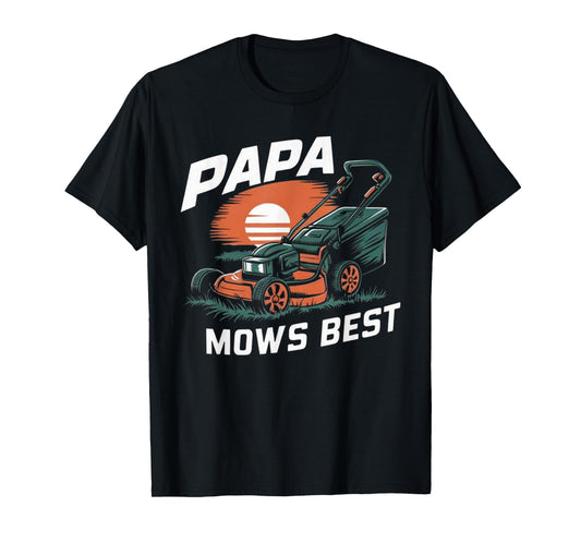Papa Mows Best Funny Lawn Mower Dad Grandpa T-Shirt
