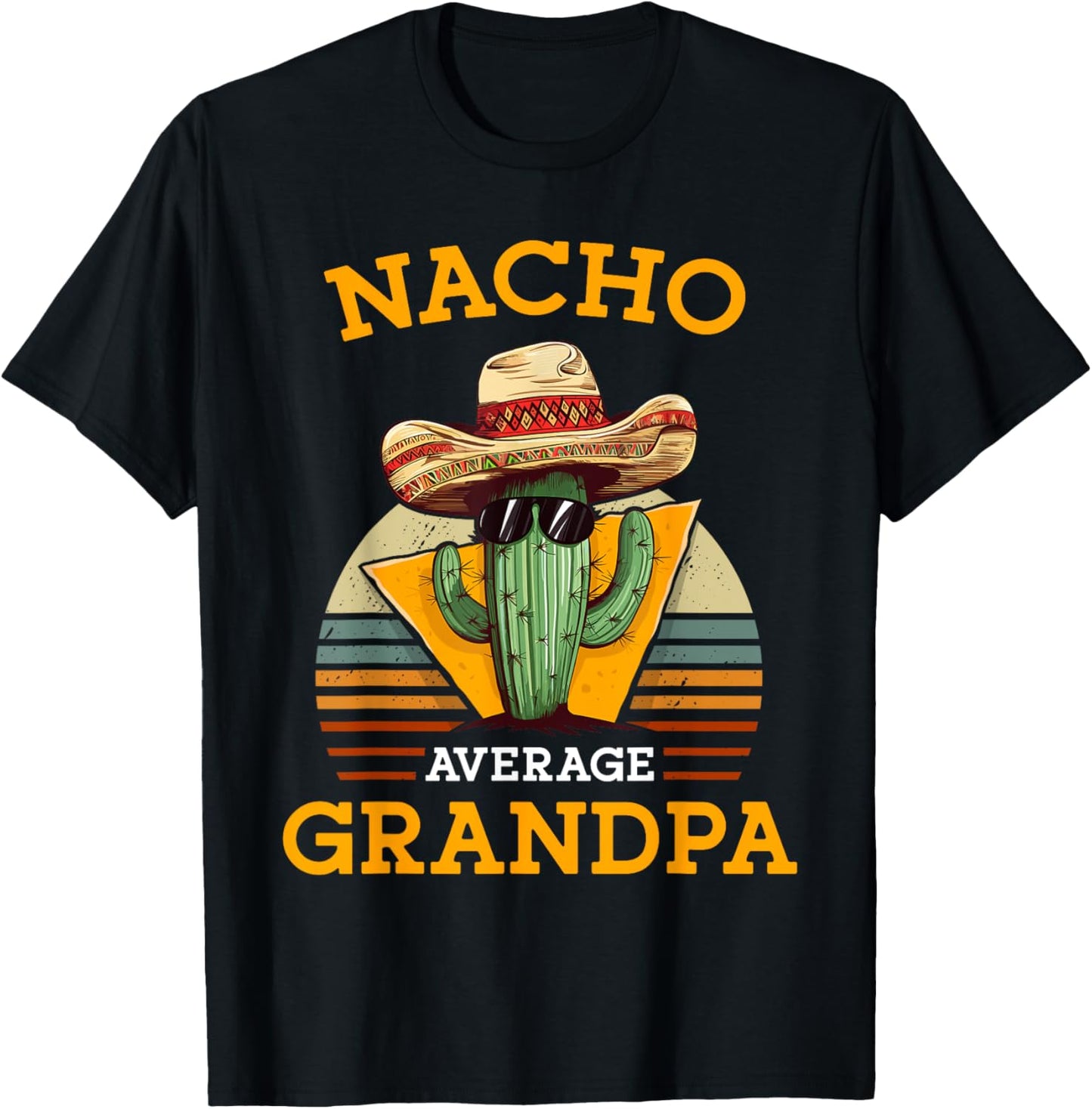Nacho Average Grandpa Funny Mexican Papa Retro Cinco De Mayo T-Shirt