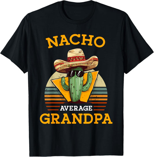 Nacho Average Grandpa Funny Mexican Papa Retro Cinco De Mayo T-Shirt