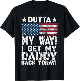 Cool I Get My Daddy Back Today | Funny Military Child Gift T-Shirt