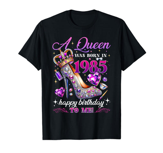 A Queen Was Born in 1985 Birthday Crown High Heel Girl Women T-Shirt