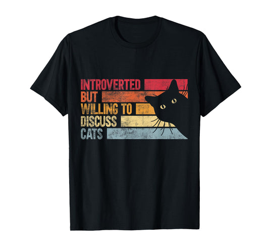 Introverted But Willing To Discuss Cats Funny T-Shirt