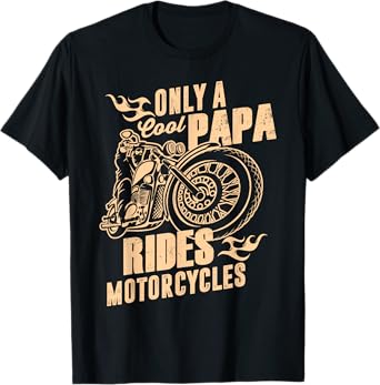 Only Cool Papa Rides Motorcycles T-Shirt Funny Father's Day T-Shirt