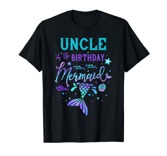 Uncle Of The Birthday Mermaid Theme Party Squad Security T-Shirt