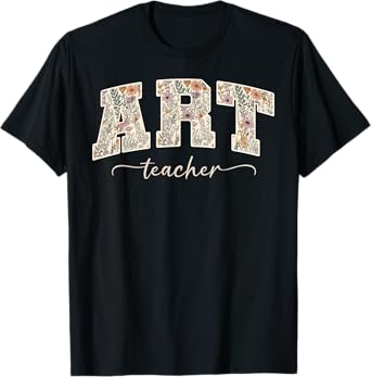 Art Teacher Floral Artist Wildflower Painter Teacher T-Shirt