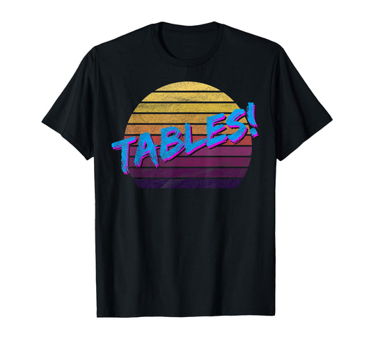 Vintage Tables I Think You Should Leave Retro Funny T-Shirt