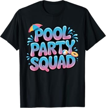 Pool Party Squad Summer Birthday Cruise Vacation Beach T-Shirt
