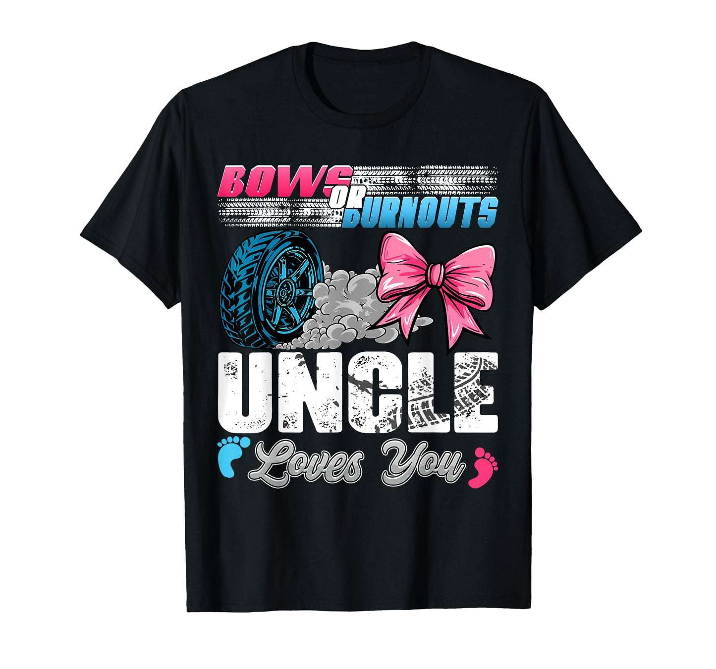 Burnouts or Bows Uncle Loves You Gender Reveal Party T-Shirt