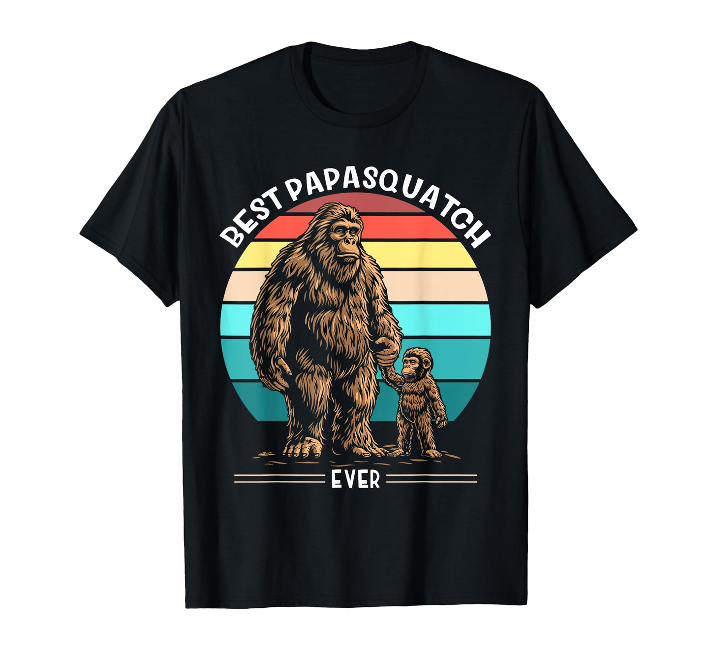 Best Papa Squatch Ever Father's Day Bigfoot Papa T-Shirt