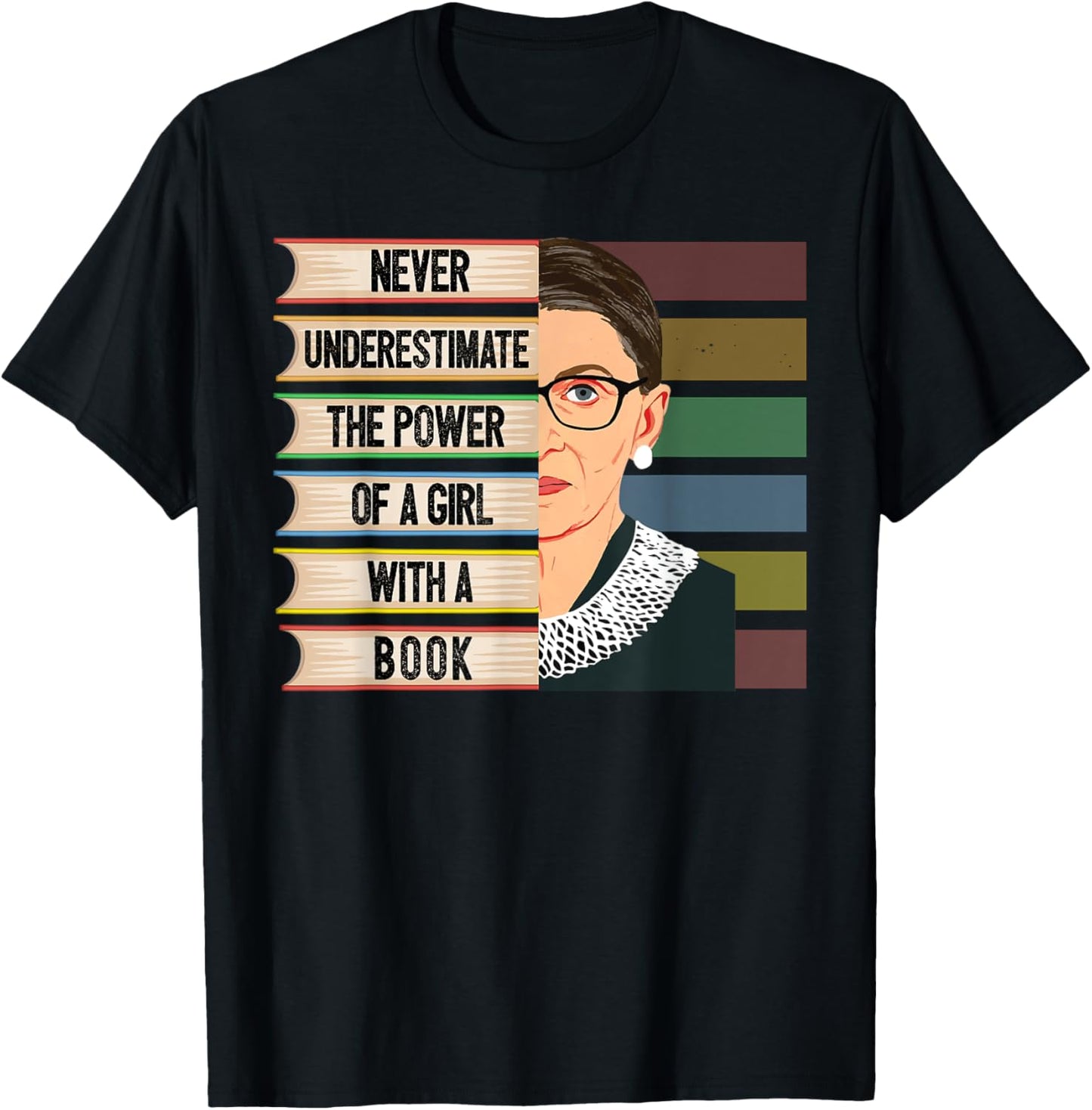 Feminist Ruth Bader Ginsburg RBG Quote Girl With Book Women T-Shirt