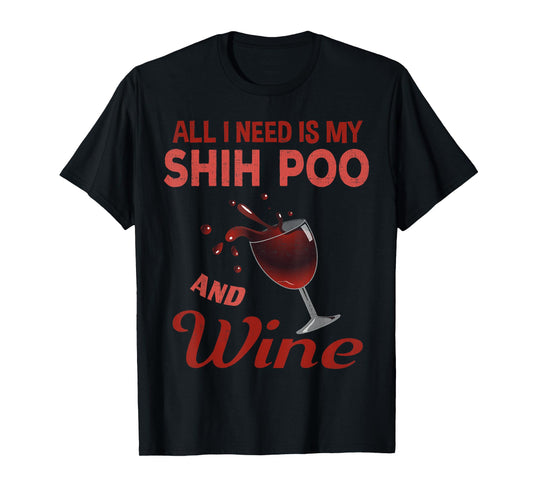 Shih Poo T-Shirt Wine Lover Gift For Women Mom Grandma Aunt T-Shirt