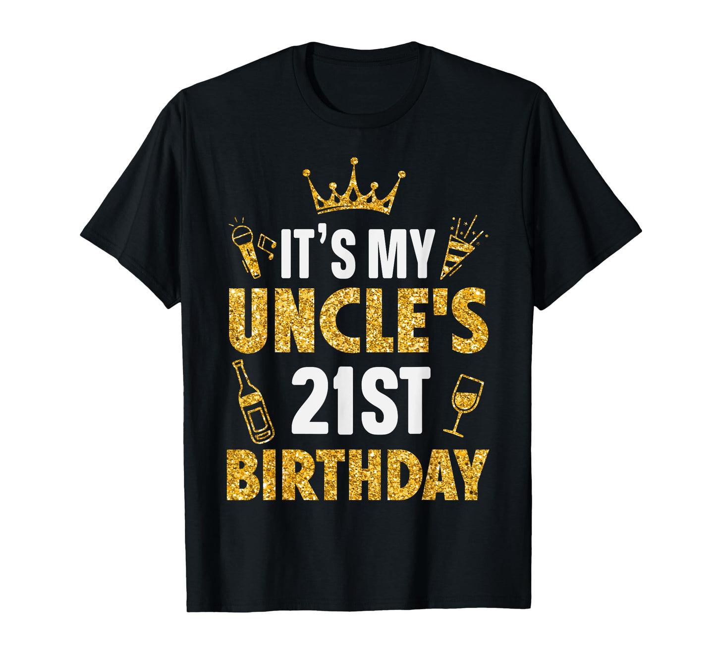 Uncle It's My Uncle's 21st Birthday 2004 21 Years Old T-Shirt