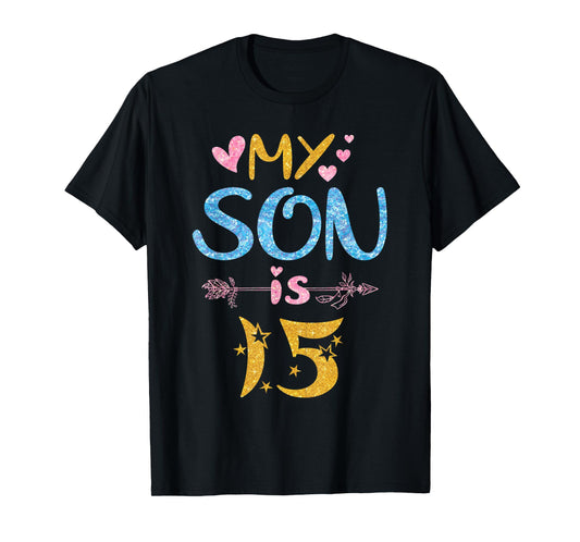 Mother Father Mom Dad Happy Birthday My Son Is 15 Years Old T-Shirt