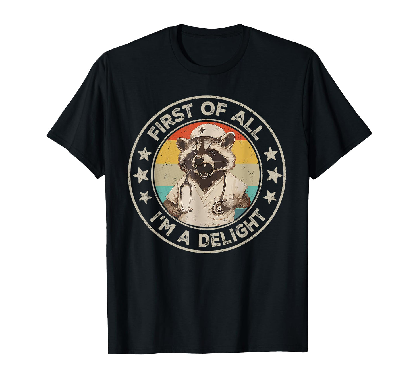 First Of All I'm A Delight Raccoon Nurse Vintage T-Shirt