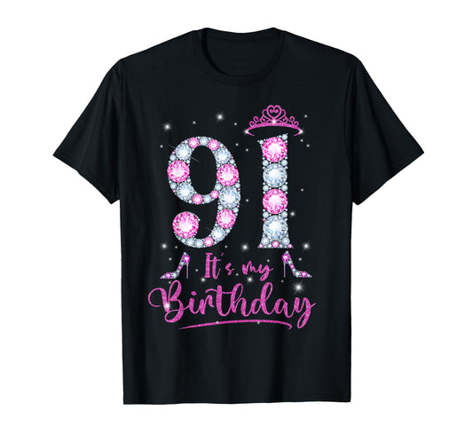 91 It's My Birthday 91 Years Old 91st Birthday Girl Lady T-Shirt