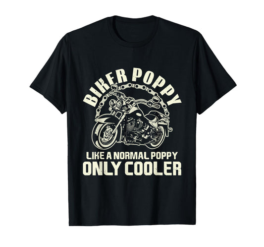 I'm A Biker Poppy Motorcycle Gifts For Father's Day Men T-Shirt