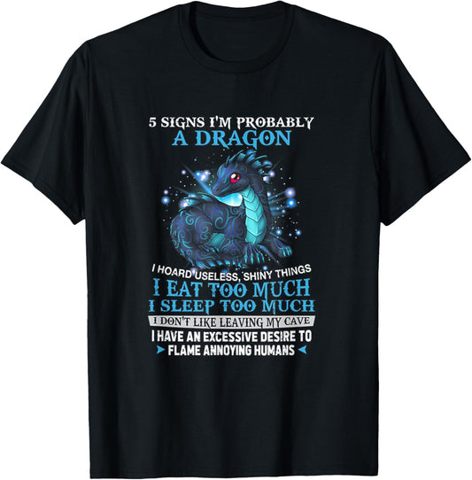 5 Signs I'm Probably A Dragon T-Shirt