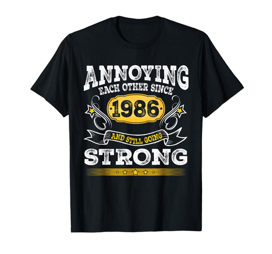 Annoying Each Other Since 1986 Wedding Anniversary Couples T-Shirt