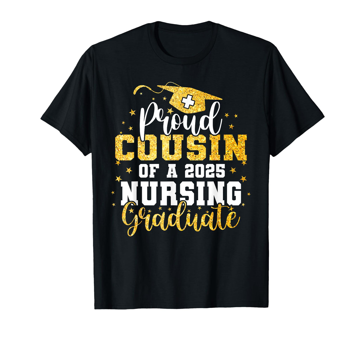 Proud Cousin Class Of 2025 Nursing Graduate Nurse Graduation T-Shirt