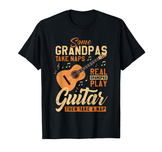 Some Grandpas Take Naps Real Grandpas Play Guitar Father Day T-Shirt