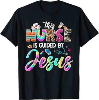 Nurse Guided by Jesus Christian Stethoscope RN LPN Nursing T-Shirt