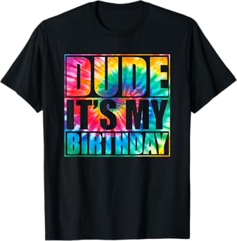 Tie Dye Dude its my birthday Matching family B-day party Boy T-Shirt