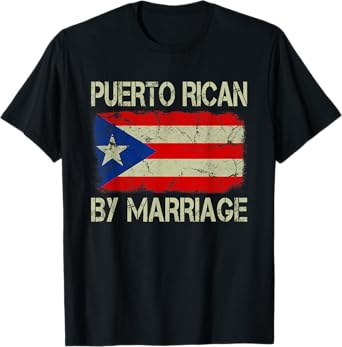 Puerto Rican By Marriage Puerto Rico Flag Funny Husband Wife T-Shirt