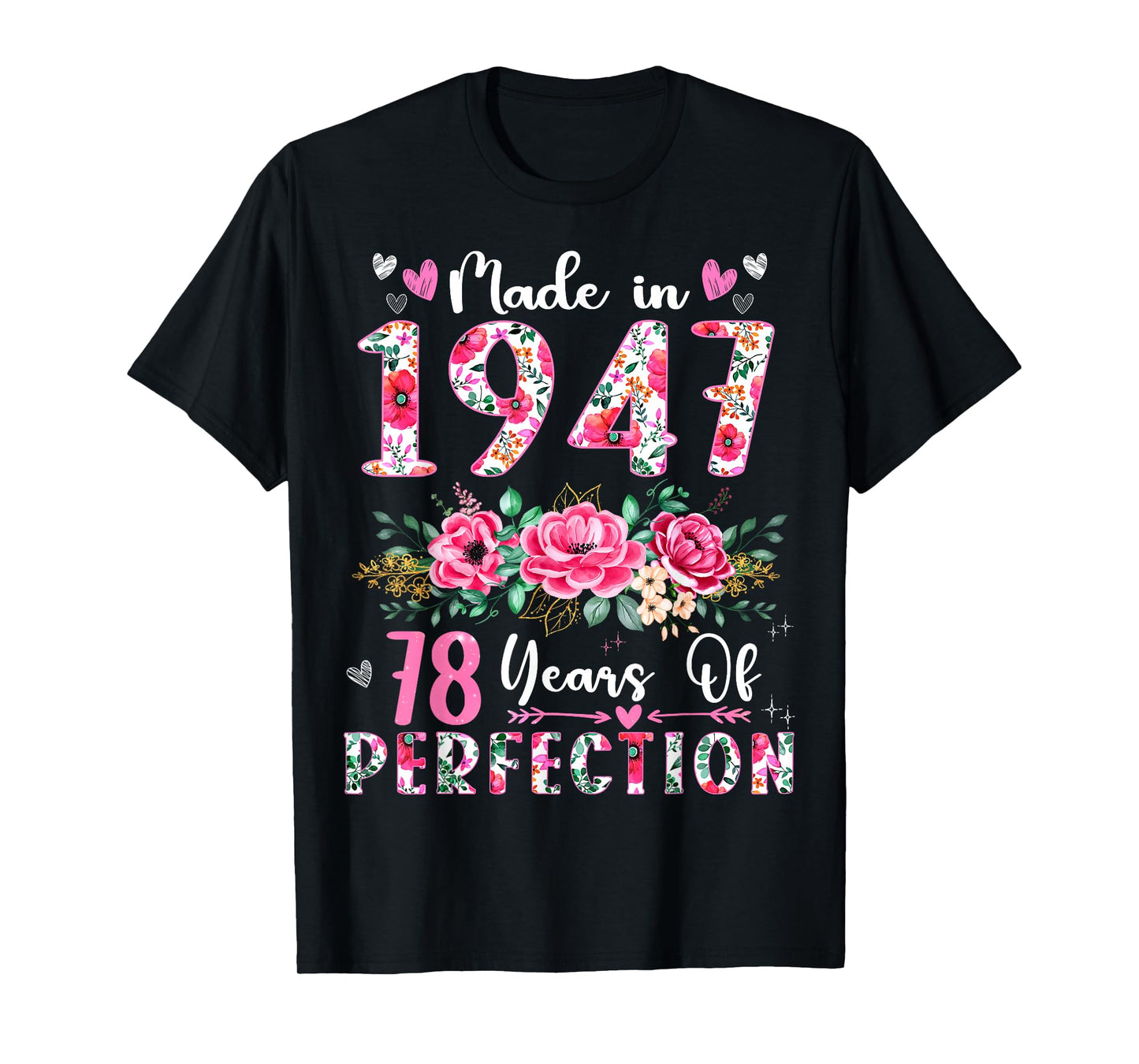 78 Year Old Made In 1947 Floral 78th Birthday Women T-Shirt