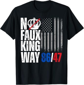 No Faux King Way 86 47 T-Shirt