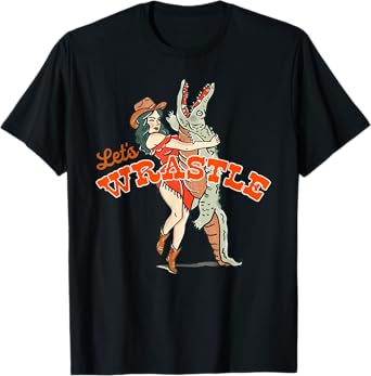 Let's Wrastle: New Orleans Bayou Cowgirl Alligator Wrestling T-Shirt