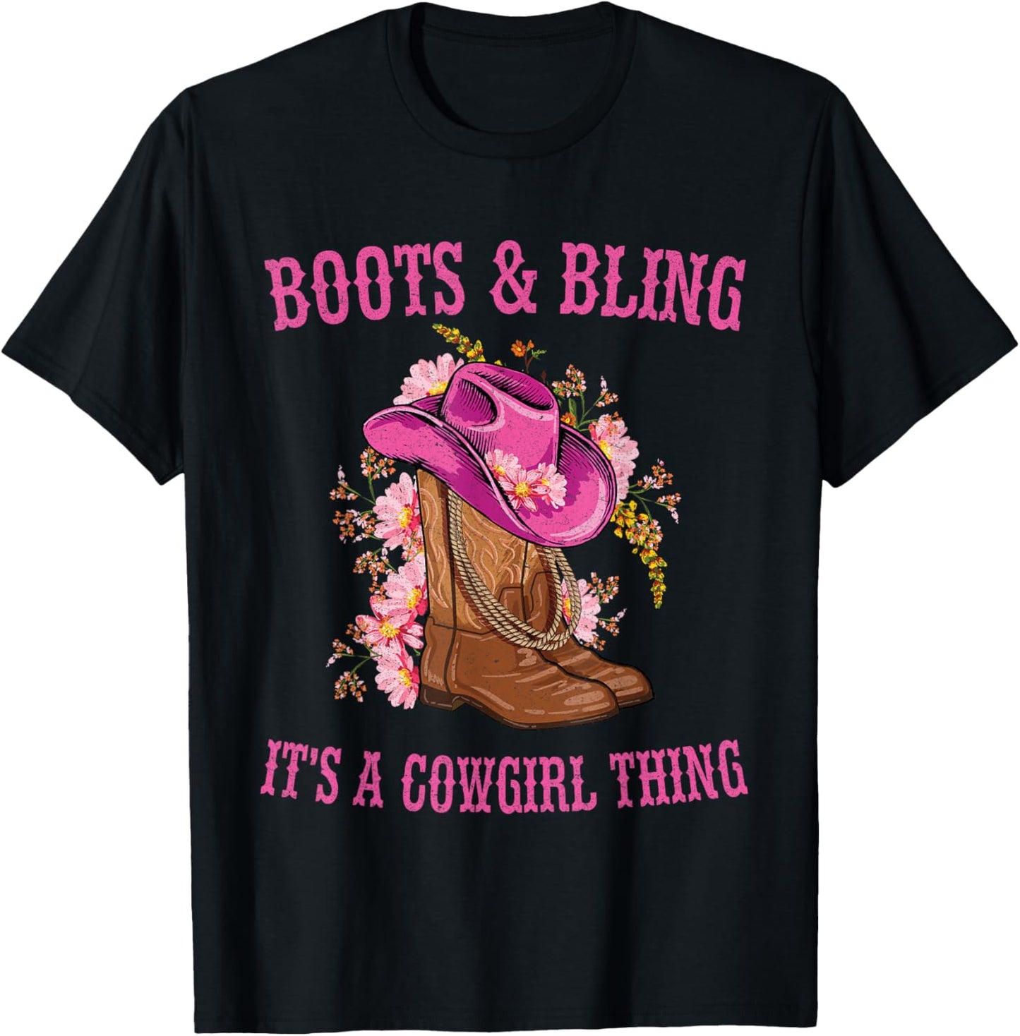 Boots and Bling its a Cowgirl Thing Cute Love Country Life T-Shirt