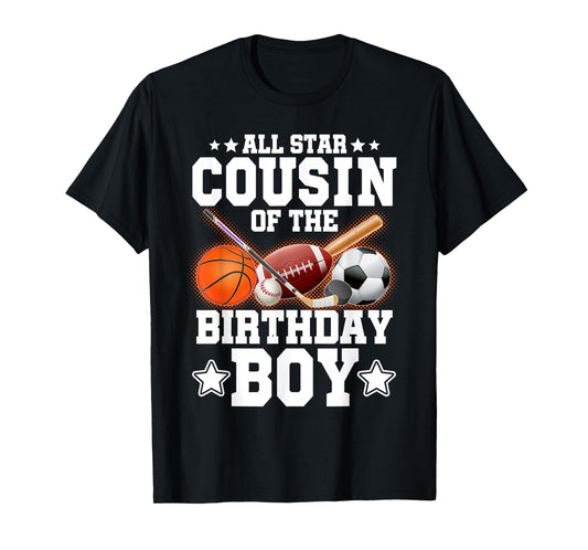 All Star Cousin Of The Birthday Boy Basketball Soccer Sport T-Shirt
