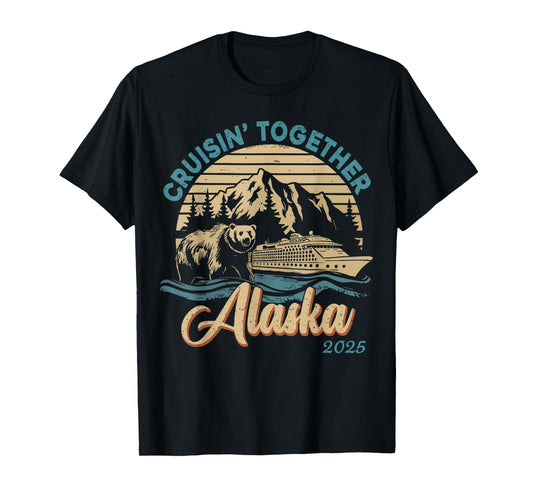 Cruisin Together Alaska 2025 Family Friend Alaska Cruise T-Shirt